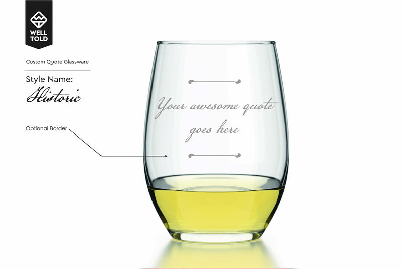 Custom Quote Stemless Wine Glass